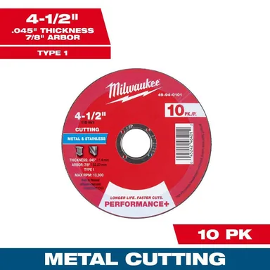 Milwaukee 49-94-0101, accessory: 4-1/2 in x .045 in x 7/8 in Performance+ Metal Cut Off Wheel - Type 1 - 10pk